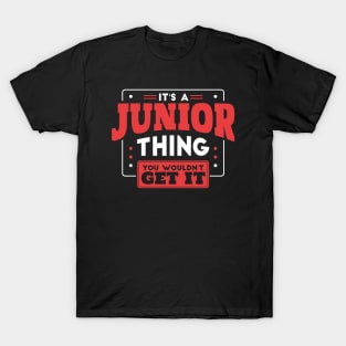 It's a Junior Thing, You Wouldn't Get It // Back to School Junior Year T-Shirt